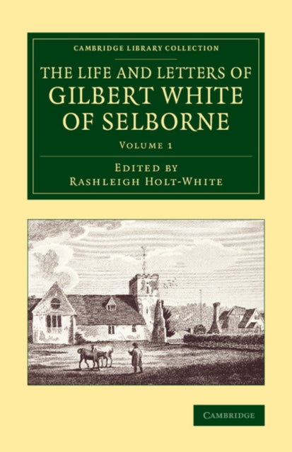 Book cover of: Life and Letters of Gilbert White of Selborne. By: Rashleigh Holt-White