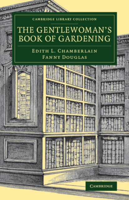 Book cover of: Gentlewoman's Book of Gardening. By: Edith L. Chamberlain