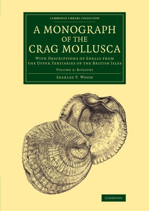 Monograph of the Crag Mollusca