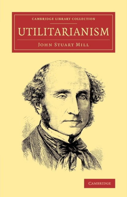 Book cover of: Utilitarianism. By: John Stuart Mill