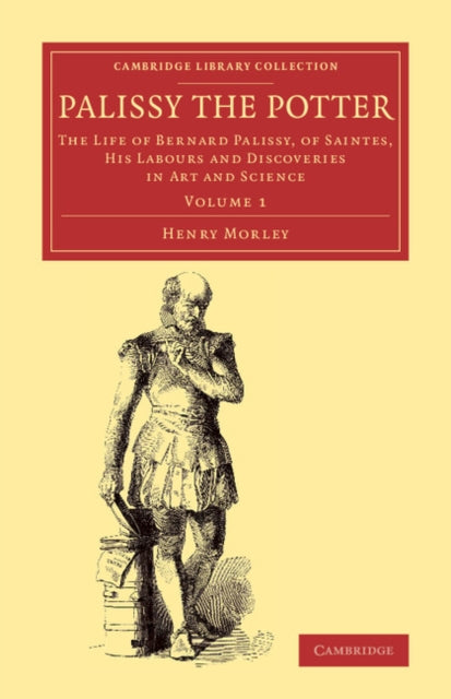 Book cover of: Palissy the Potter. By: Henry Morley (editor)