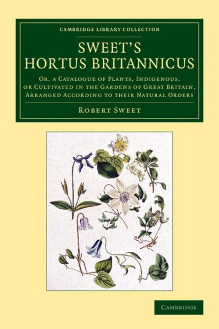 Book cover of: Sweet's Hortus Britannicus. By: Robert Sweet