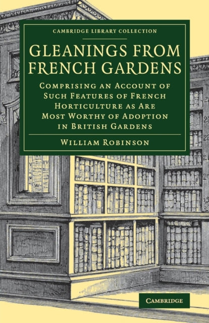 Book cover of: Gleanings from French Gardens. By: William  Albert Robinson