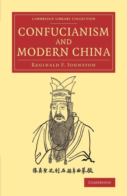Book cover of: Confucianism and Modern China. By: Reginald Fleming Johnston
