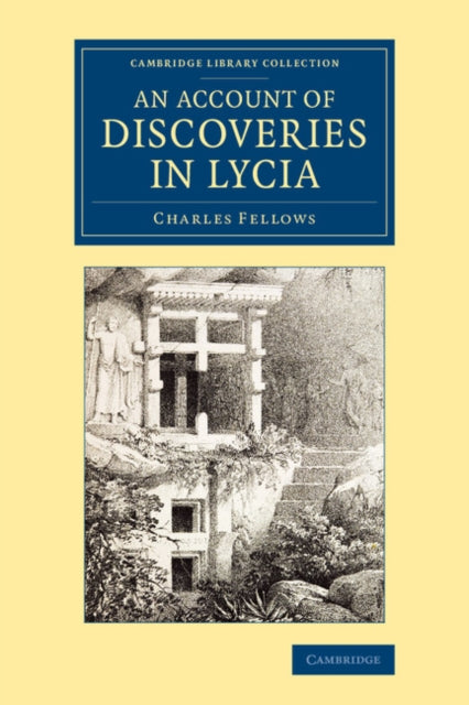 Book cover of: Account of Discoveries in Lycia. By: Charles Fellows
