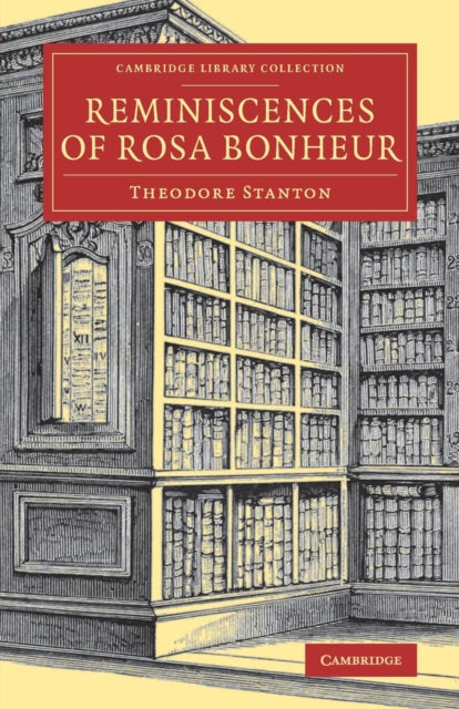 Book cover of: Reminiscences of Rosa Bonheur. By: Theodore Stanton
