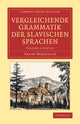 Book cover of: Vergleichende Grammatik der slavischen Sprachen. By: Franz Miklosich