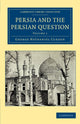 Book cover of: Persia and the Persian Question. By: George Nathaniel Curzon Marquis of Curzon