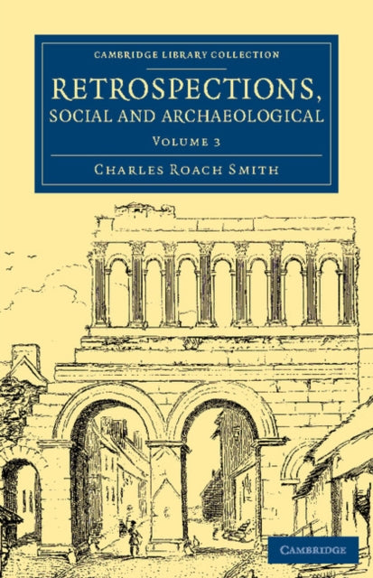 Book cover of: Retrospections, Social and Archaeological. By: Charles Roach Smith
