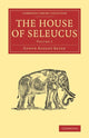Book cover of: House of Seleucus. By: Edwyn Robert Bevan