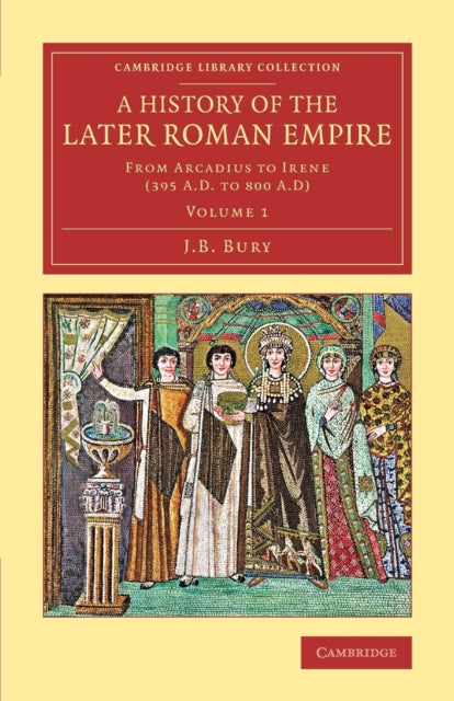 Book cover of: History of the Later Roman Empire. By: John Bagnell Bury