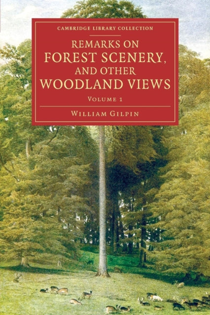 Book cover of: Remarks on Forest Scenery, and Other Woodland Views. By: William Gilpin