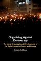 Book cover of: Organizing Against Democracy. By: Antonis A. Ellinas