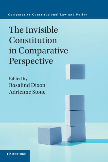 Book cover of: Invisible Constitution in Comparative Perspective. By: Rosalind Dixon