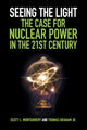 Book cover of: Seeing the Light: The Case for Nuclear Power in the 21st Century. By: Scott L. Montgomery