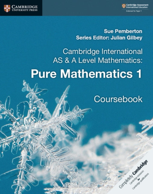 Book cover of: Cambridge International AS & A Level Mathematics: Pure Mathematics 1 Coursebook. By: Sue Pemberton