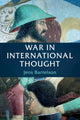 Book cover of: War in International Thought. By: Jens Bartelson