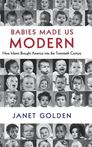 Babies Made Us Modern