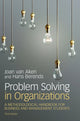 Book cover of: Problem Solving in Organizations. By: Joan Ernst van Aken