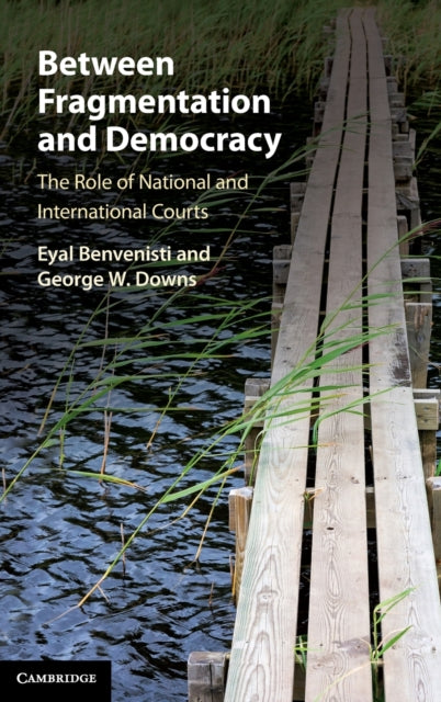 Book cover of: Between Fragmentation and Democracy. By: Eyal Benvenisti