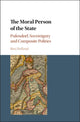 Book cover of: Moral Person of the State. By: Ben Holland