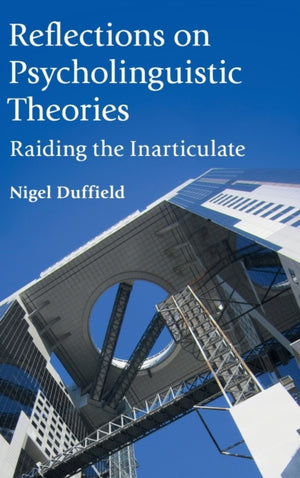 Reflections on Psycholinguistic Theories