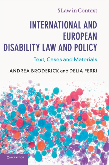 Book cover of: International and European Disability Law and Policy. By: Andrea Broderick