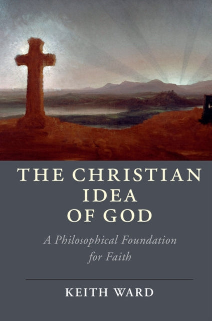 Book cover of: Christian Idea of God. By: Keith Ward