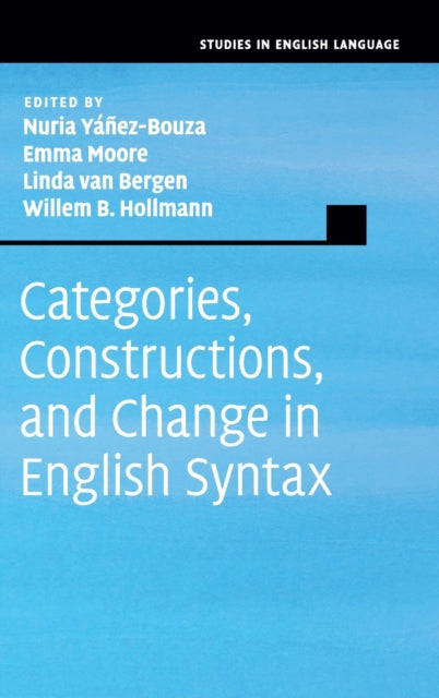 Book cover of: Categories, Constructions, and Change in English Syntax. By: Nuria Yáñez-Bouza