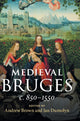 Book cover of: Medieval Bruges. By: Andrew Brown