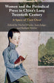 Book cover of: Women and the Periodical Press in China's Long Twentieth Century. By: Michel Hockx