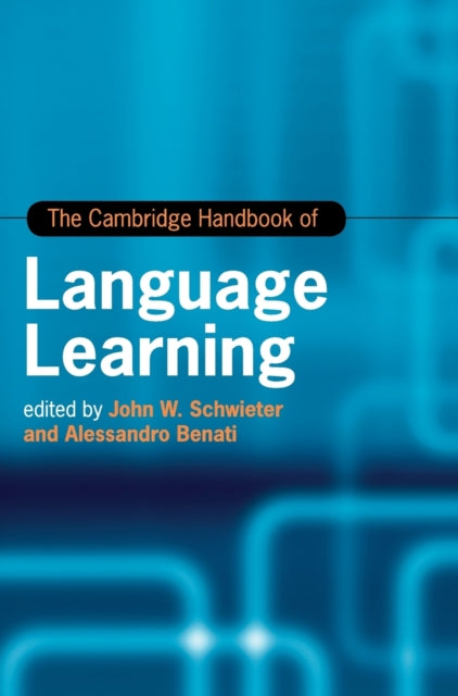 Book cover of: Cambridge Handbook of Language Learning. By: John W. Schwieter