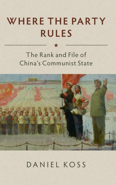 Book cover of: Where the Party Rules. By: Daniel Koss