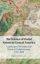 Book cover of: Science of Useful Nature in Central America. By: Sophie Brockmann