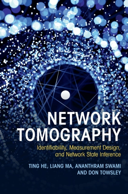 Book cover of: Network Tomography. By: Ting He