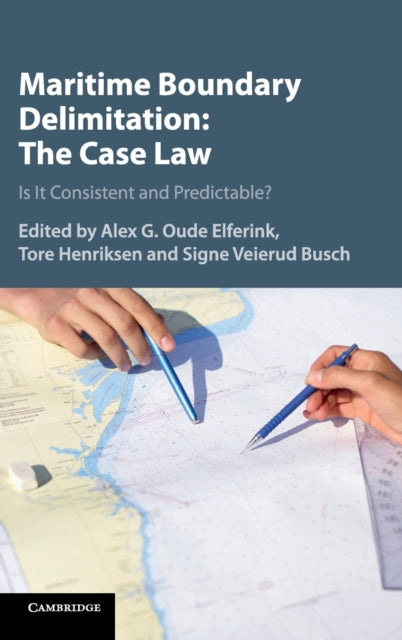 Book cover of: Maritime Boundary Delimitation: The Case Law. By: Alex G. Oude Elferink