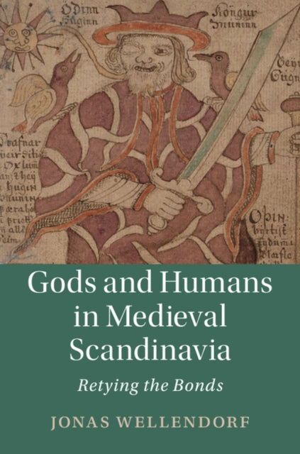 Book cover of: Gods and Humans in Medieval Scandinavia. By: Jonas Wellendorf