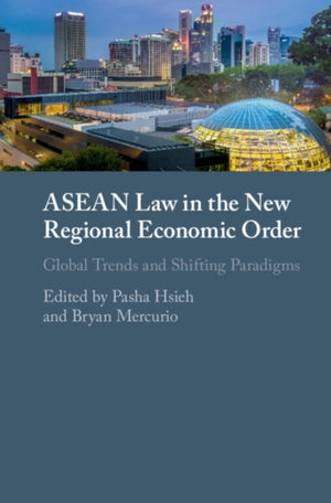 ASEAN Law in the New Regional Economic Order