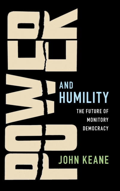 Book cover of: Power and Humility. By: John Keane
