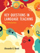 Book cover of: Key Questions in Language Teaching. By: Alessandro G. Benati