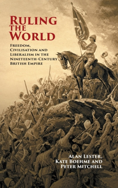 Book cover of: Ruling the World. By: Alan Lester