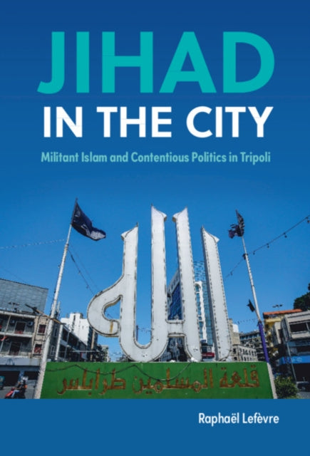 Book cover of: Jihad in the City. By: Raphaël Lefèvre