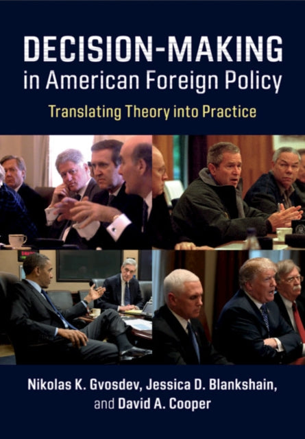 Book cover of: Decision-Making in American Foreign Policy. By: Nikolas K. Gvosdev