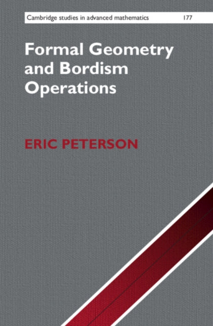 Book cover of: Formal Geometry and Bordism Operations. By: Eric Peterson