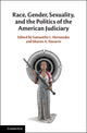 Book cover of: Race, Gender, Sexuality, and the Politics of the American Judiciary. By: Samantha L. Hernandez