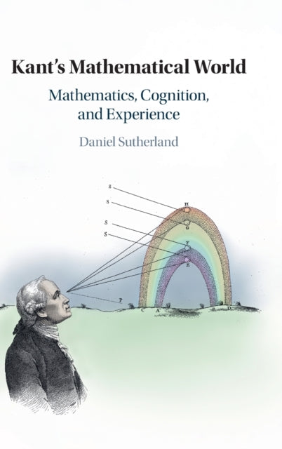 Book cover of: Kant's Mathematical World. By: Daniel Sutherland