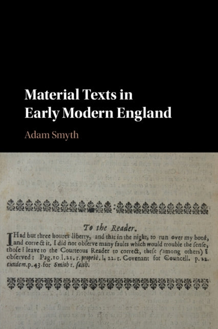 Book cover of: Material Texts in Early Modern England. By: Adam Smyth