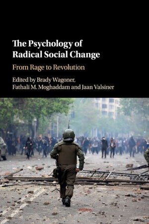 Psychology of Radical Social Change