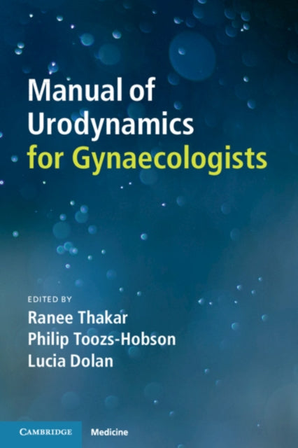 Book cover of: Manual of Urodynamics for Gynaecologists. By: Ranee Thakar