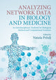 Book cover of: Analyzing Network Data in Biology and Medicine. By: Natasa Przulj